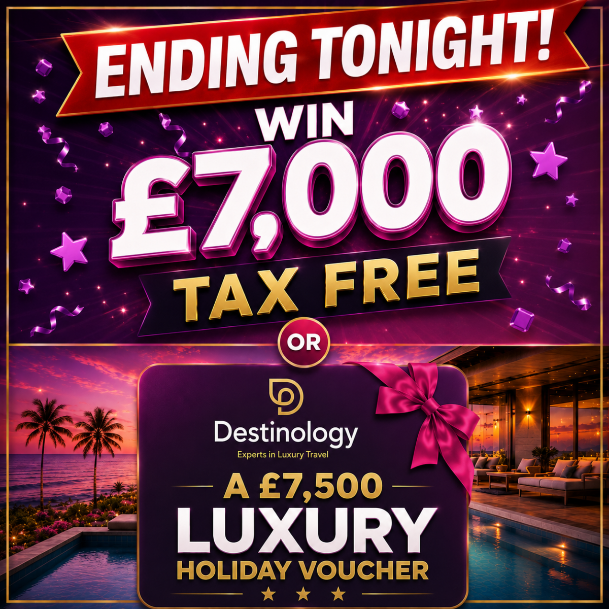 Win £7,000 Tax Free or a £7,500 Holiday Voucher - ENDING TONIGHT ...